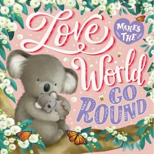 Love Makes The World Go Round by Melanie Joyce (Softcover) ⋆ Spend With ...